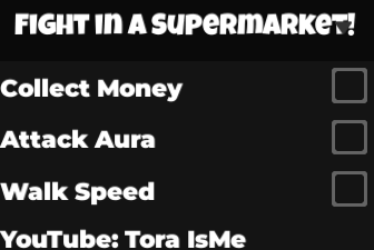 Tora Isme Script Fight In A Supermarket [No Key]  Collect Money