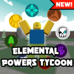 Elemental Powers Tycoon script keyless